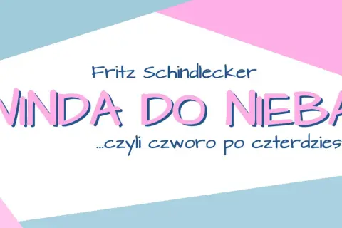Winda do nieba spektakl - emocjonalna podróż przez życiowe problemy