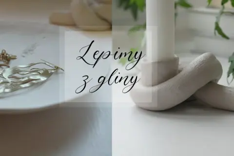 Proste rzeźby z gliny, które każdy może stworzyć bez trudu